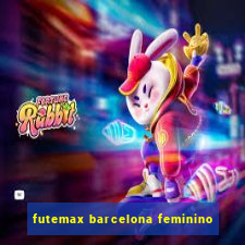 futemax barcelona feminino